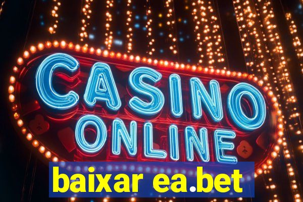 baixar ea.bet